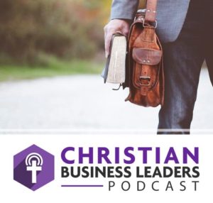 Christian Business Leaders Podcast